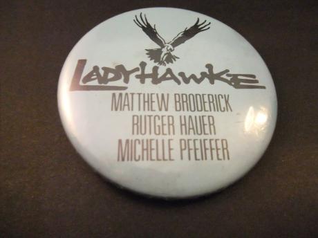 Ladyhawke Amerikaanse speelfilm uit 1985 met Matthew Broderick,Rutger Hauer en Michelle Pfeiffer